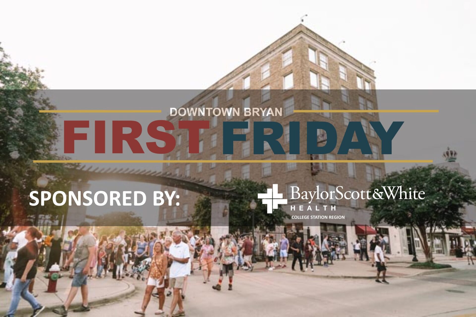 First Friday in Historic Downtown Bryan - BCS | Calendar